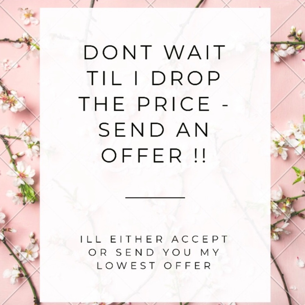 Don’t wait till I drop the price!